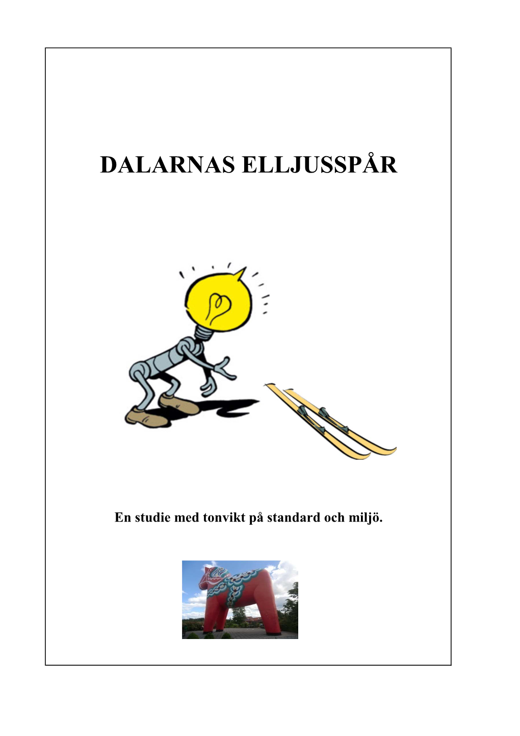 2012 Elljusspår I Dalarna