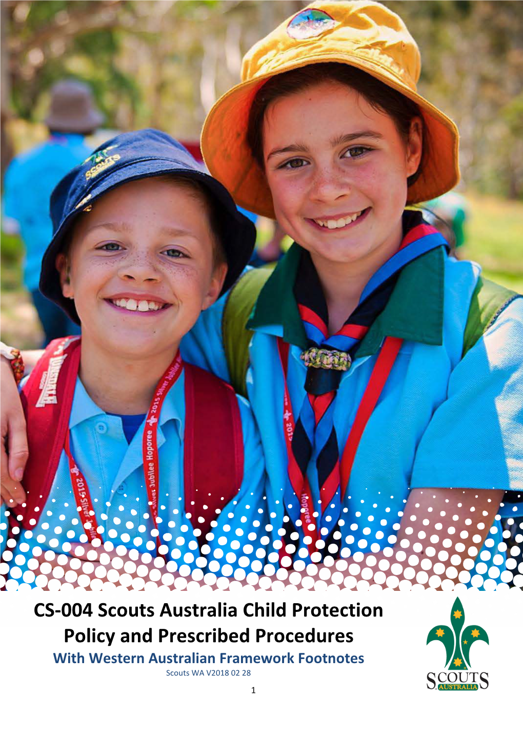 CS-004 Scouts Australia CHILD PROTECTION POLICY and PRESCRIBED PROCEDURES with Western Australian Framework Footnotes
