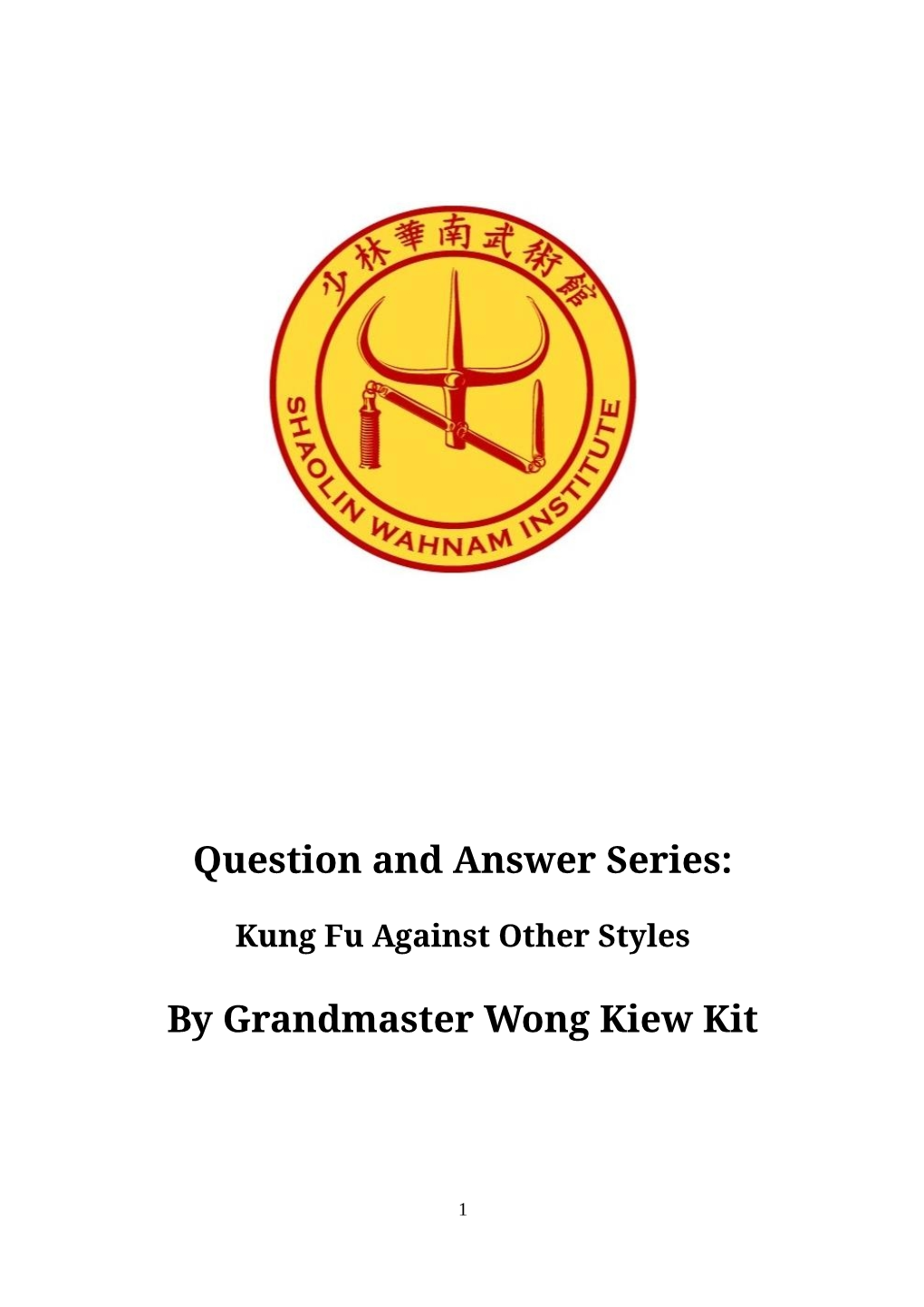 Question and Answer Series: by Grandmaster Wong Kiew