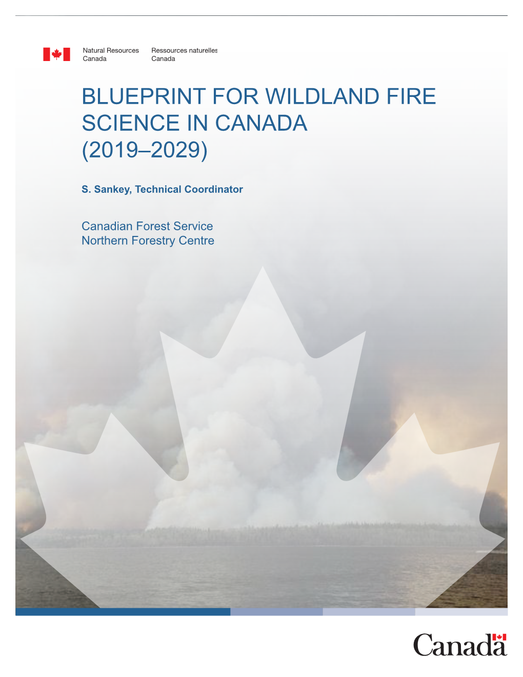 Blueprint for Wildland Fire Science in Canada (2019–2029)