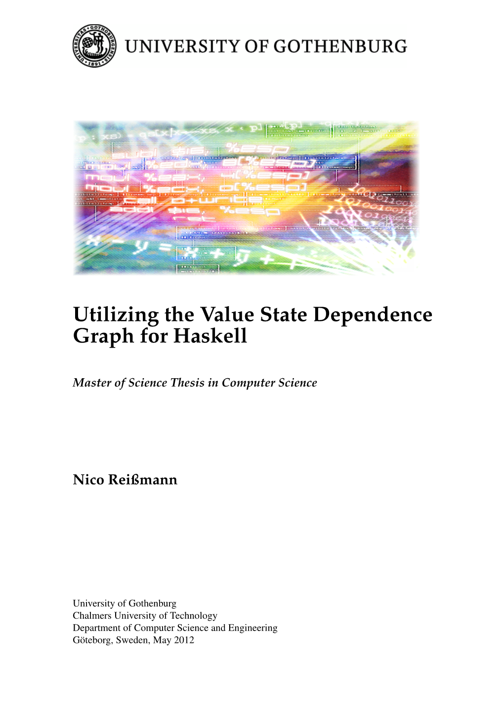 Utilizing the Value State Dependence Graph for Haskell