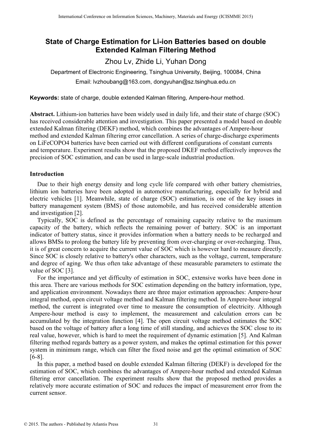 State of Charge Estimation for Li-Ion Batteries Based on Double