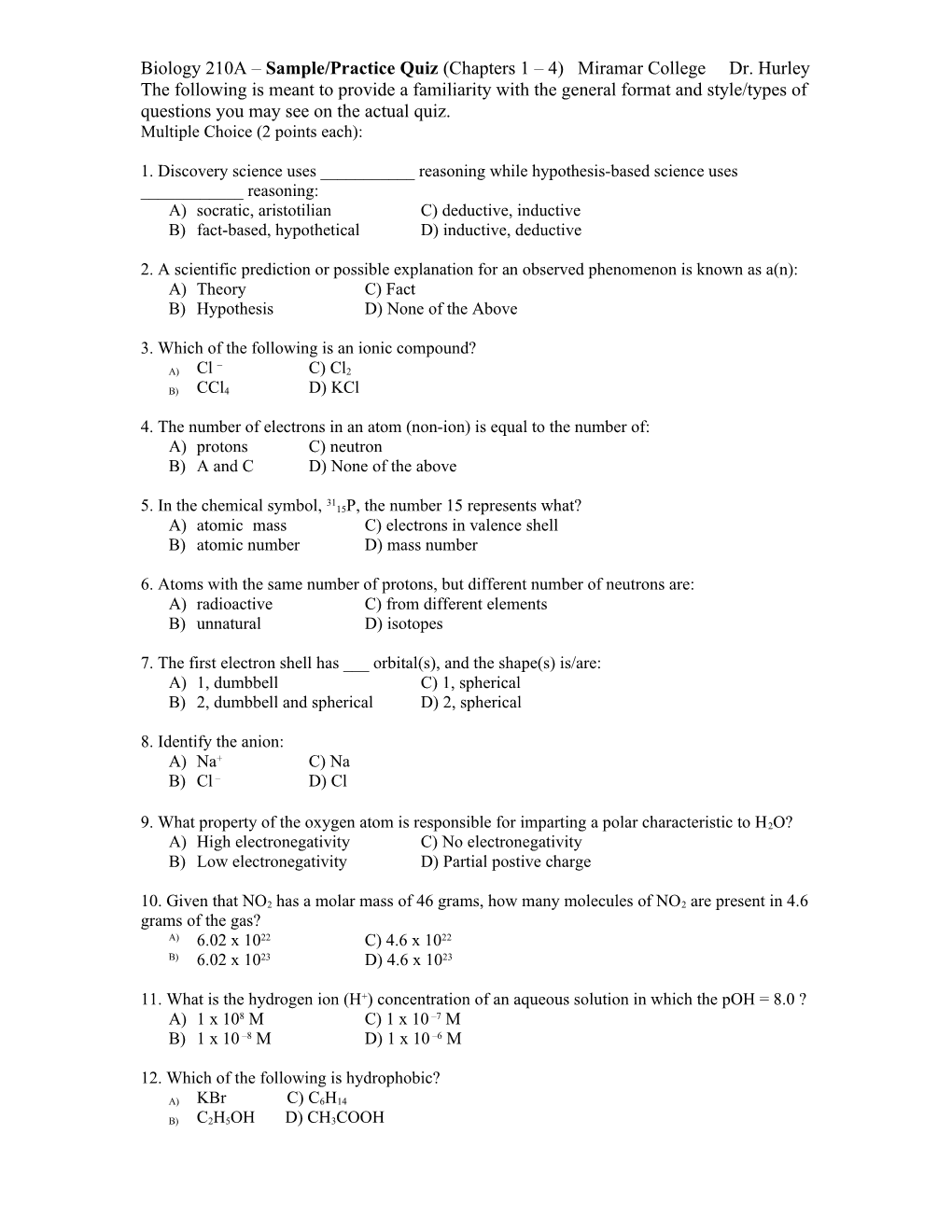 Biology 210A Sample/Practice Quiz (Chapters 1 4) Miramar College Dr. Hurley