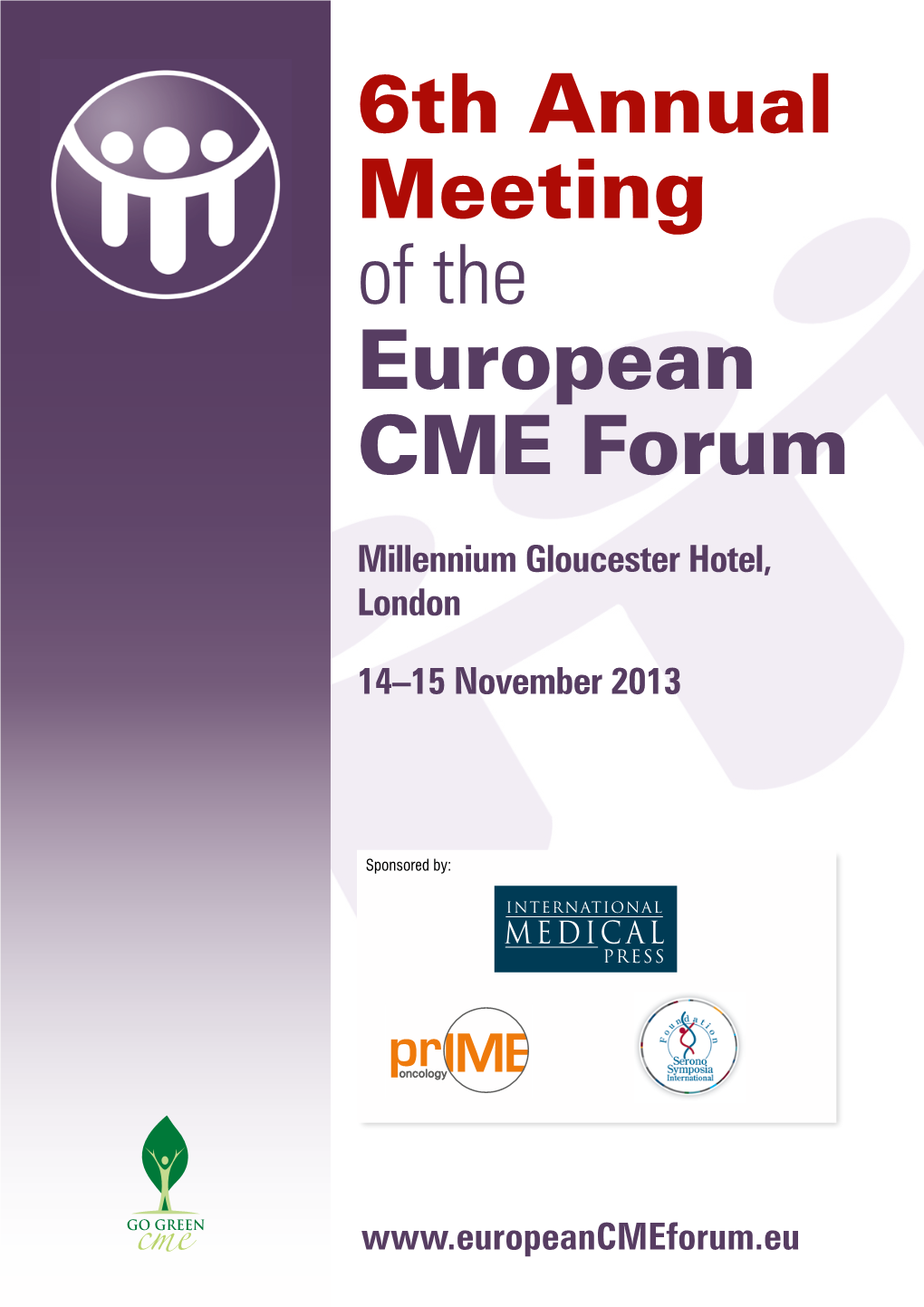 6Th Annual Meeting of the European CME Forum