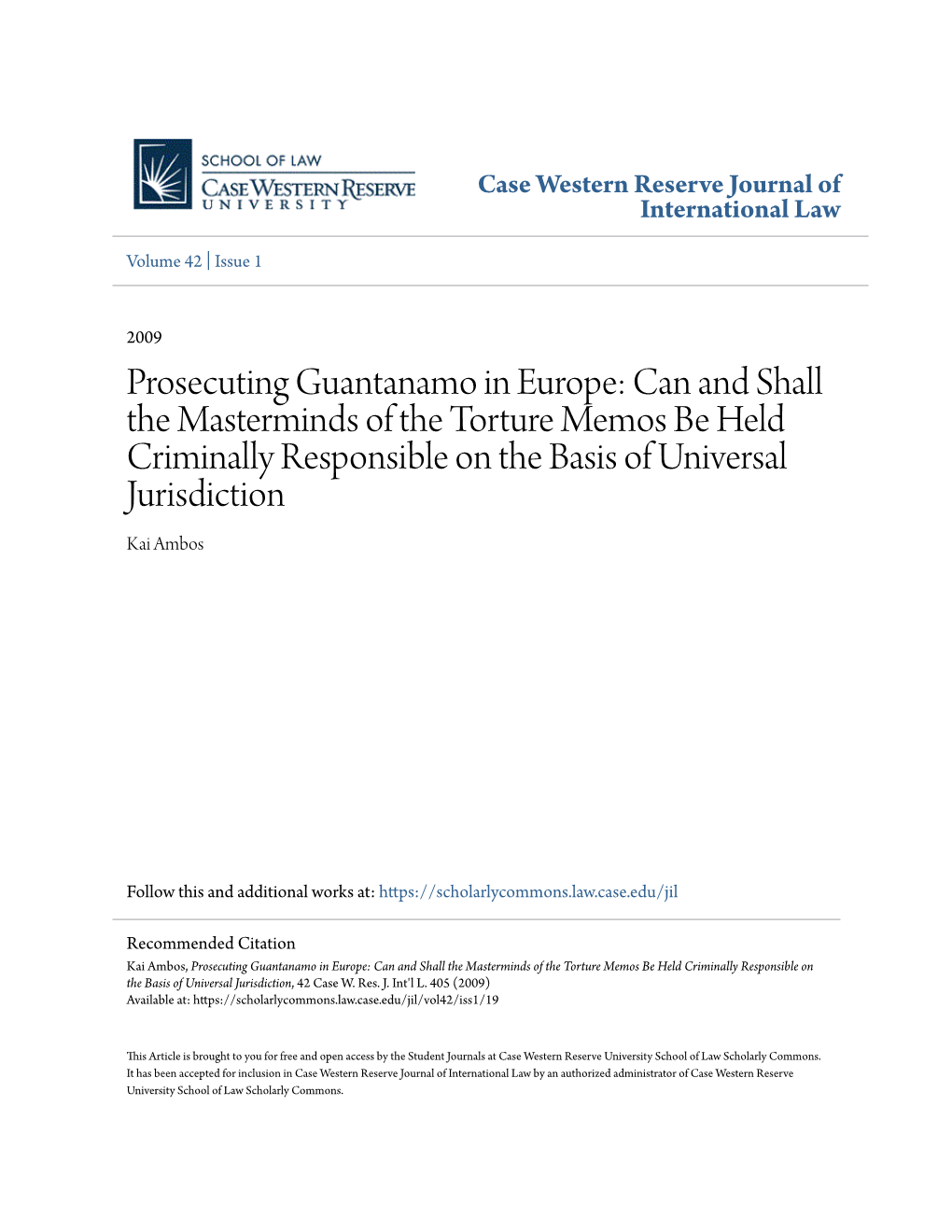 Can and Shall the Masterminds of the Torture Memos Be Held Criminally Responsible on the Basis of Universal Jurisdiction Kai Ambos