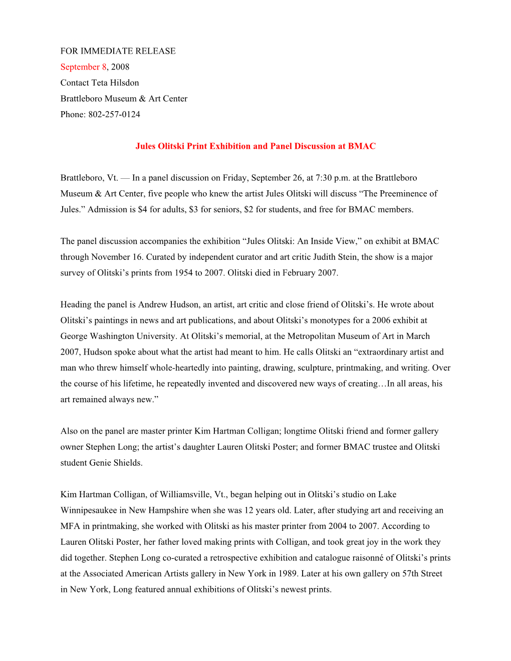 FOR IMMEDIATE RELEASE September 8, 2008 Contact Teta Hilsdon Brattleboro Museum & Art Center Phone: 802-257-0124