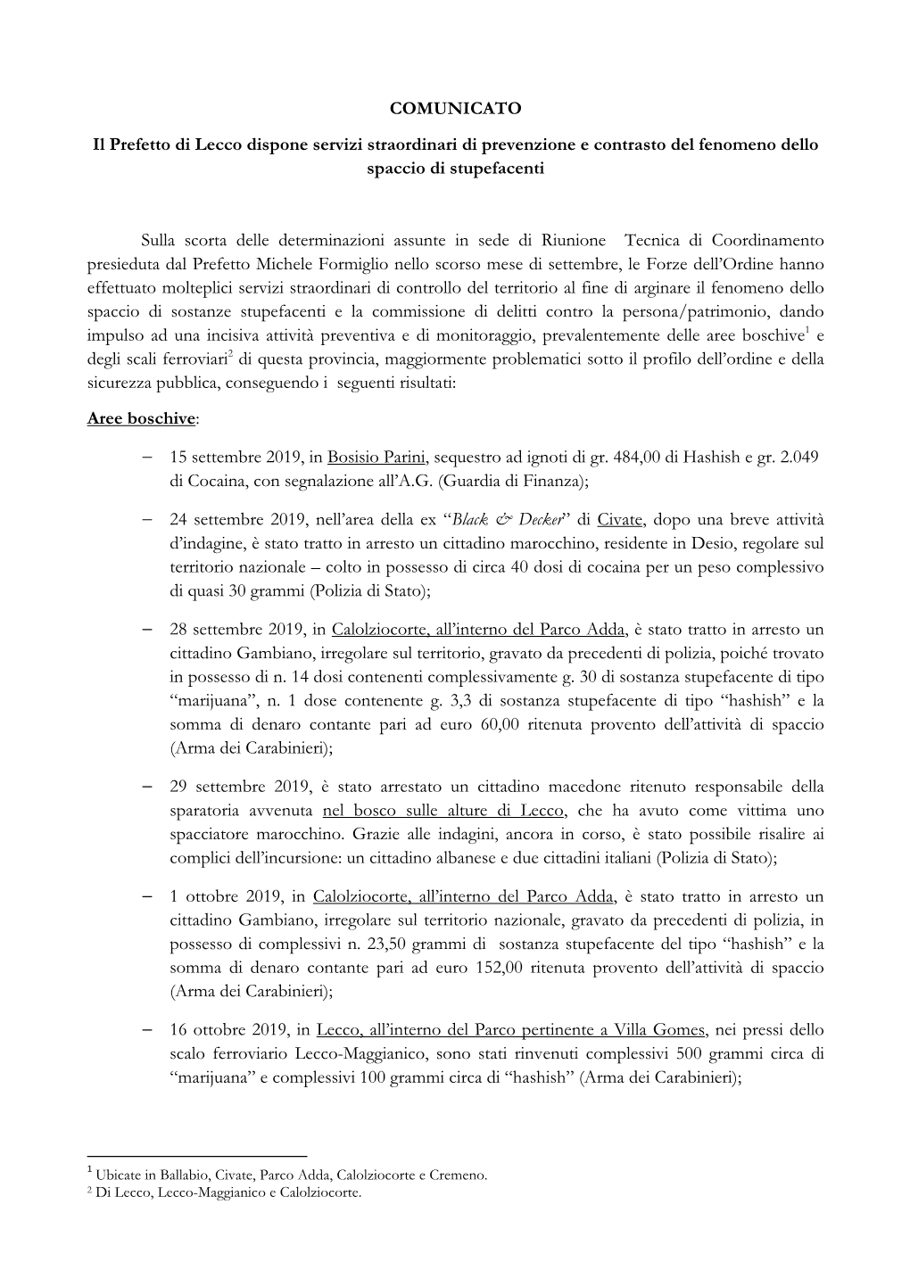 COMUNICATO Il Prefetto Di Lecco Dispone Servizi Straordinari Di Prevenzione E Contrasto Del Fenomeno Dello Spaccio Di Stupefacenti