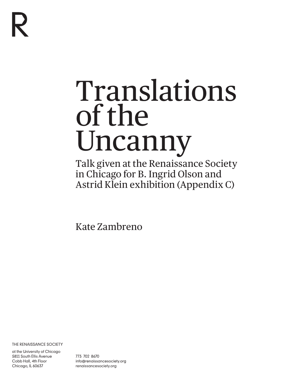 Translations of the Uncanny Talk Given at the Renaissance Society in Chicago for B