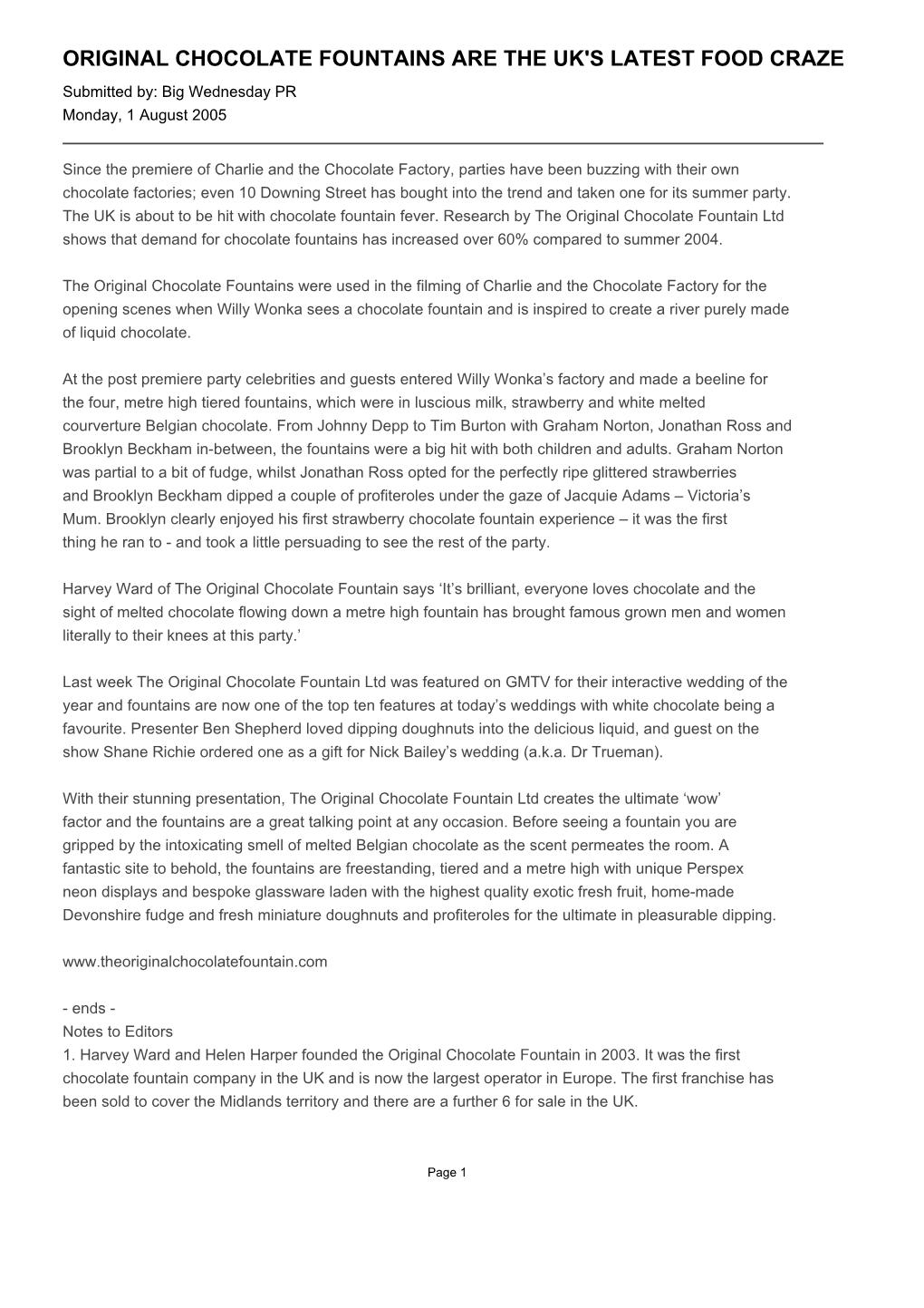 ORIGINAL CHOCOLATE FOUNTAINS ARE the UK's LATEST FOOD CRAZE Submitted By: Big Wednesday PR Monday, 1 August 2005