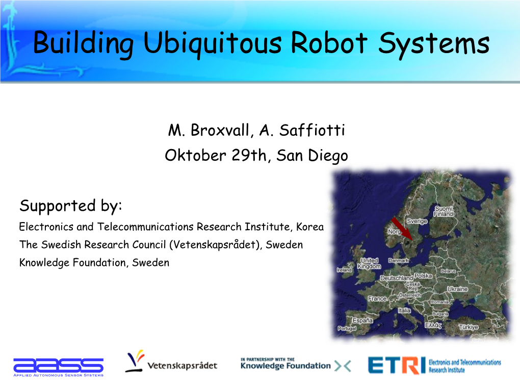 Building Ubiquitous Robot Systems