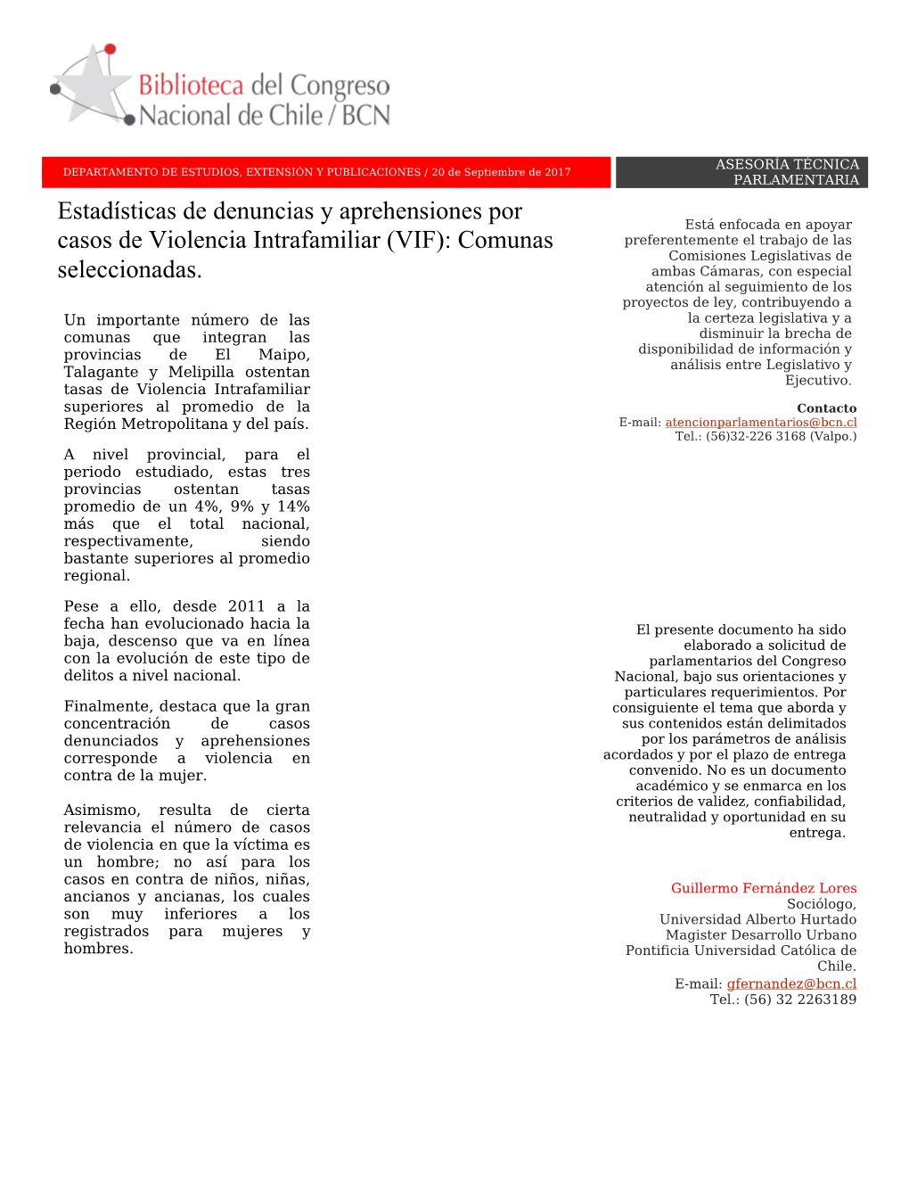 Estadísticas De Denuncias Y Aprehensiones Por Casos De Violencia Intrafamiliar (VIF): Comunas Seleccionadas