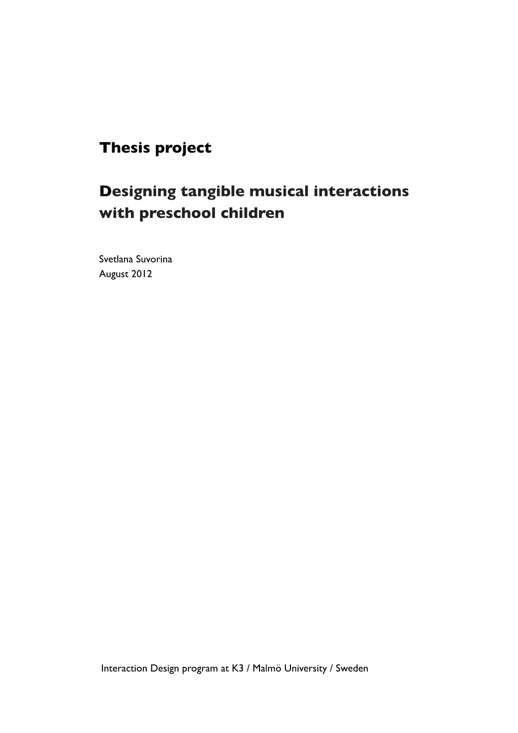 Thesis Project Designing Tangible Musical Interactions with Preschool