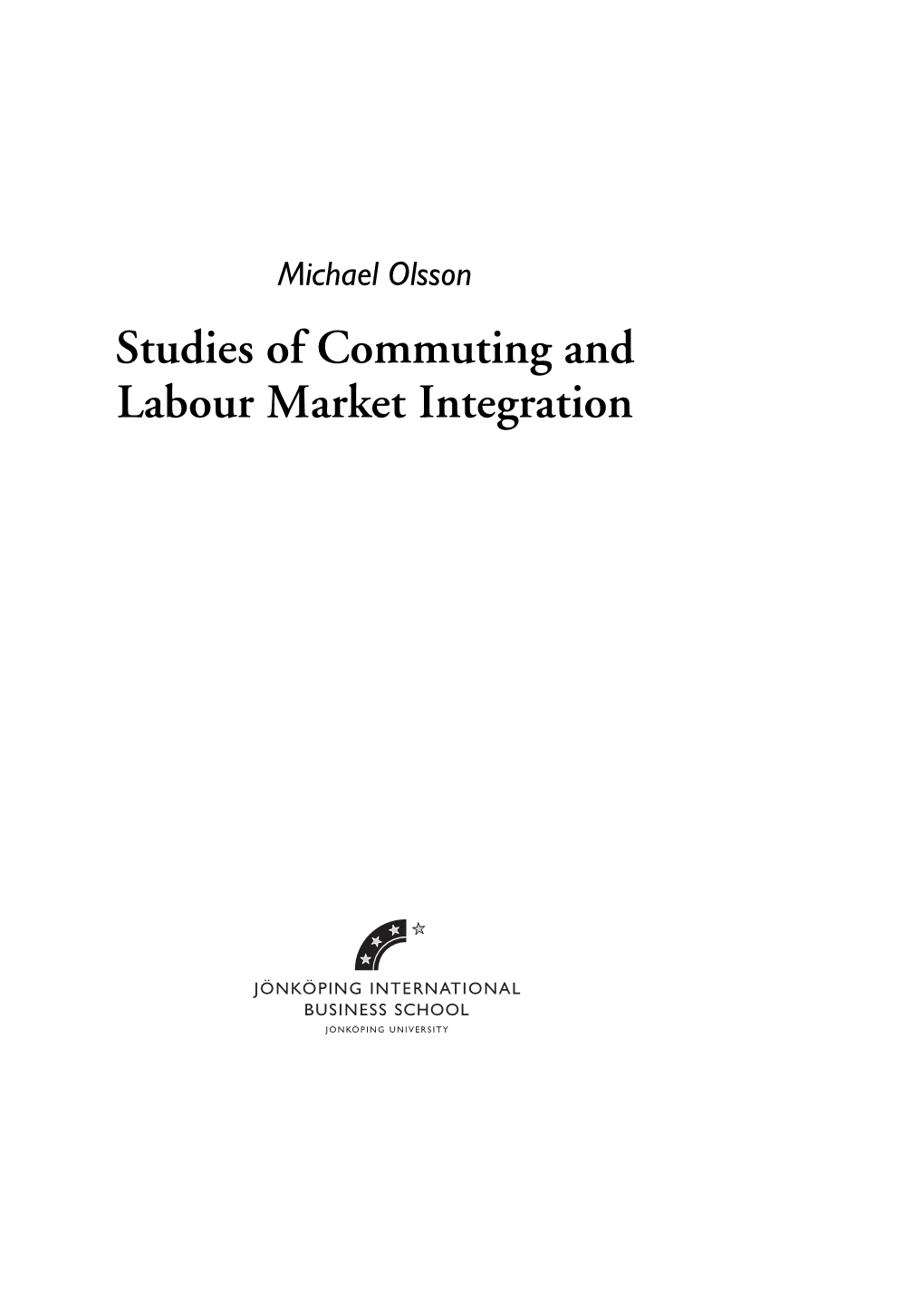 Studies of Commuting and Labour Market Integration