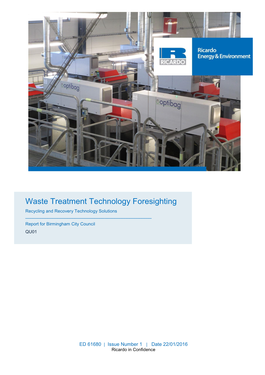 Waste Treatment Technology Foresighting Recycling and Recovery Technology Solutions ______Report for Birmingham City Council QU01