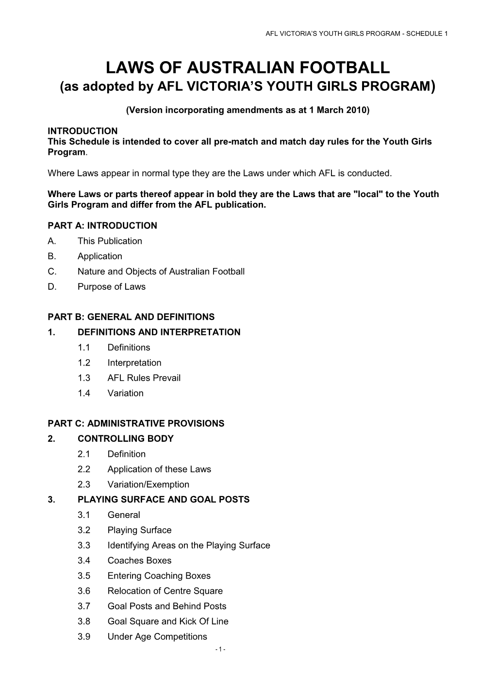 LAWS of AUSTRALIAN FOOTBALL (As Adopted by AFL VICTORIA’S YOUTH GIRLS PROGRAM)