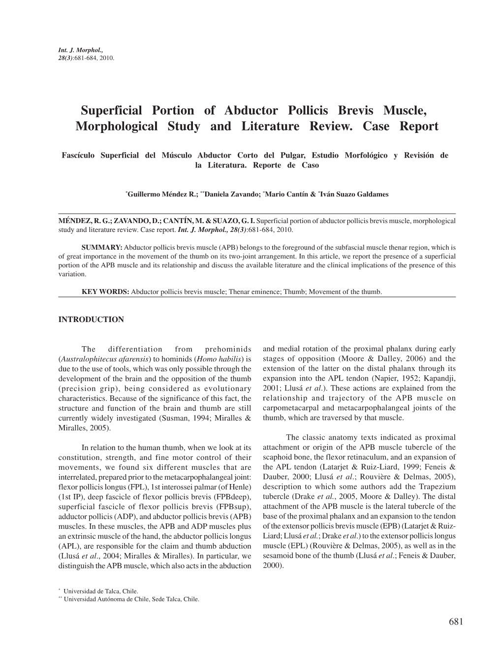 Superficial Portion of Abductor Pollicis Brevis Muscle, Morphological Study and Literature Review. Case Report