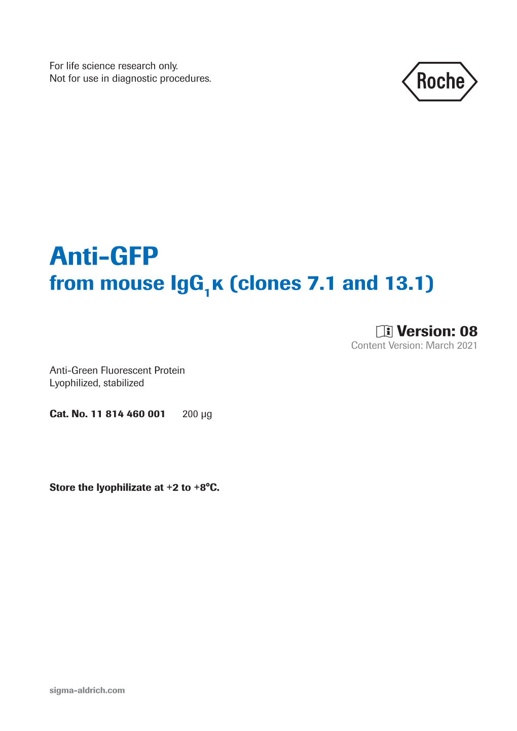 Anti-GFP from Mouse Igg1 Κ (Clones 7.1 and 13.1)