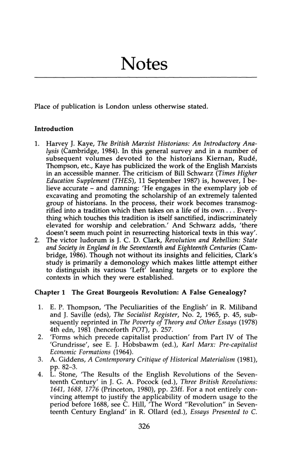 1. Harvey J. Kaye, the British Marxist Historians: an Introductory Ana- 2. the Victor Ludorum Is J. C. D. Clark, Revolution