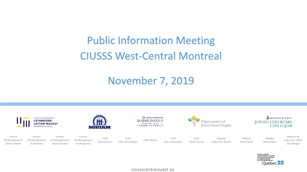 Public Information Meeting CIUSSS West-Central Montreal November 7, 2019