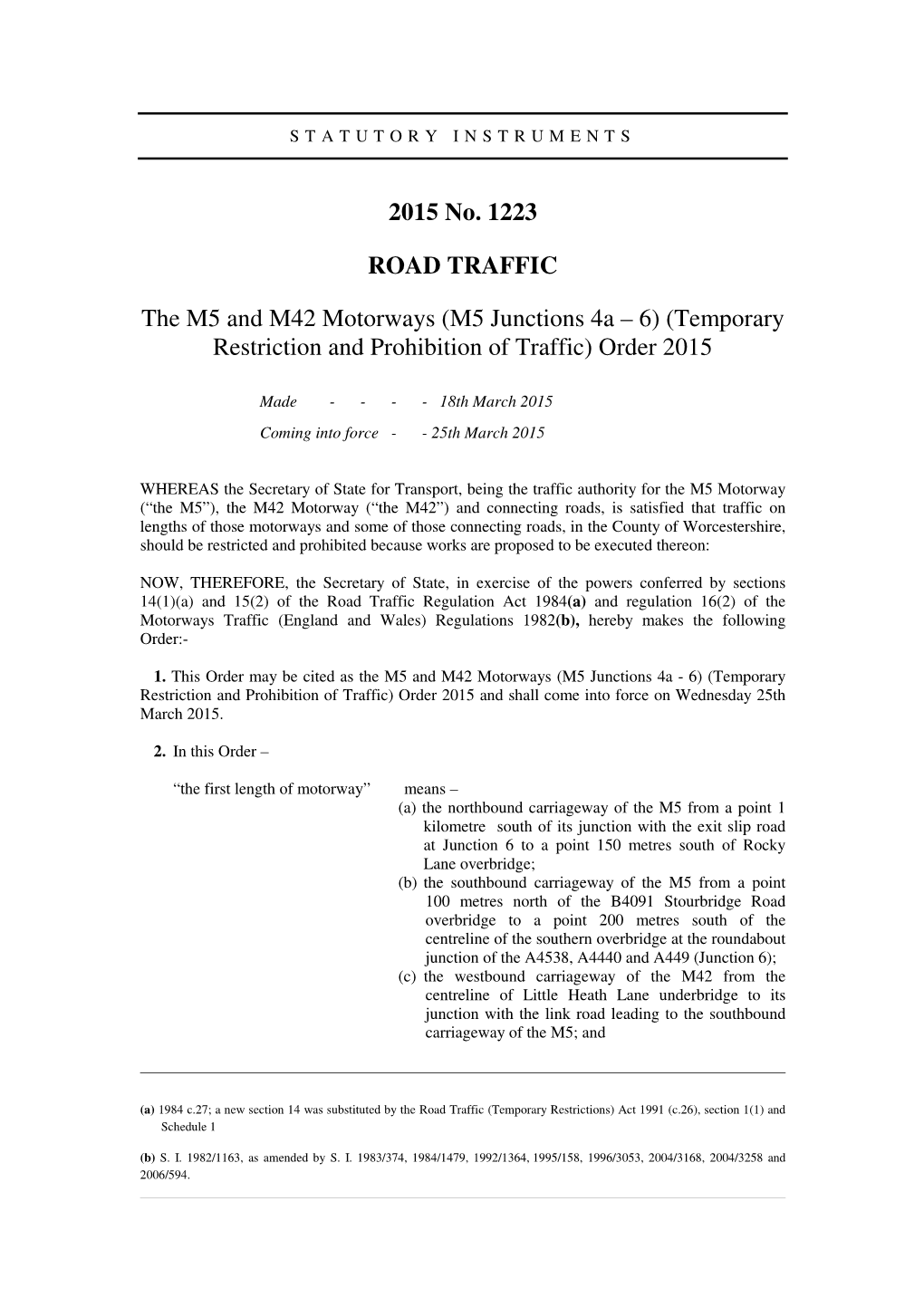 The M5 and M42 Motorways (M5 Junctions 4A – 6) (Temporary Restriction and Prohibition of Traffic) Order 2015