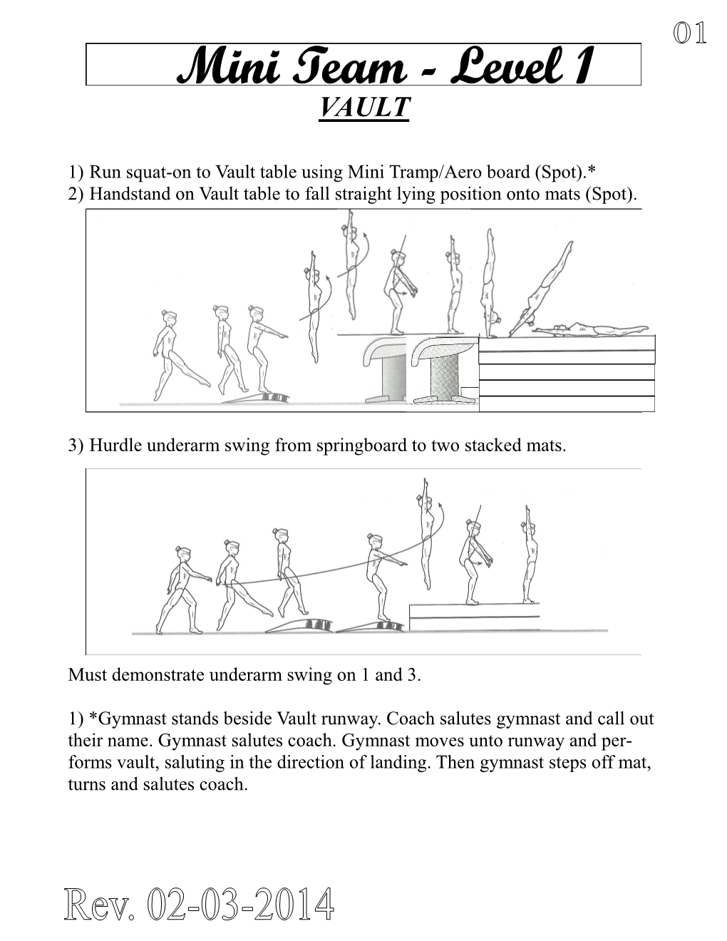 1) Run Squat-On to Vault Table Using Mini Tramp/Aero Board (Spot).* 2) Handstand on Vault Table to Fall Straight Lying Position Onto Mats (Spot)