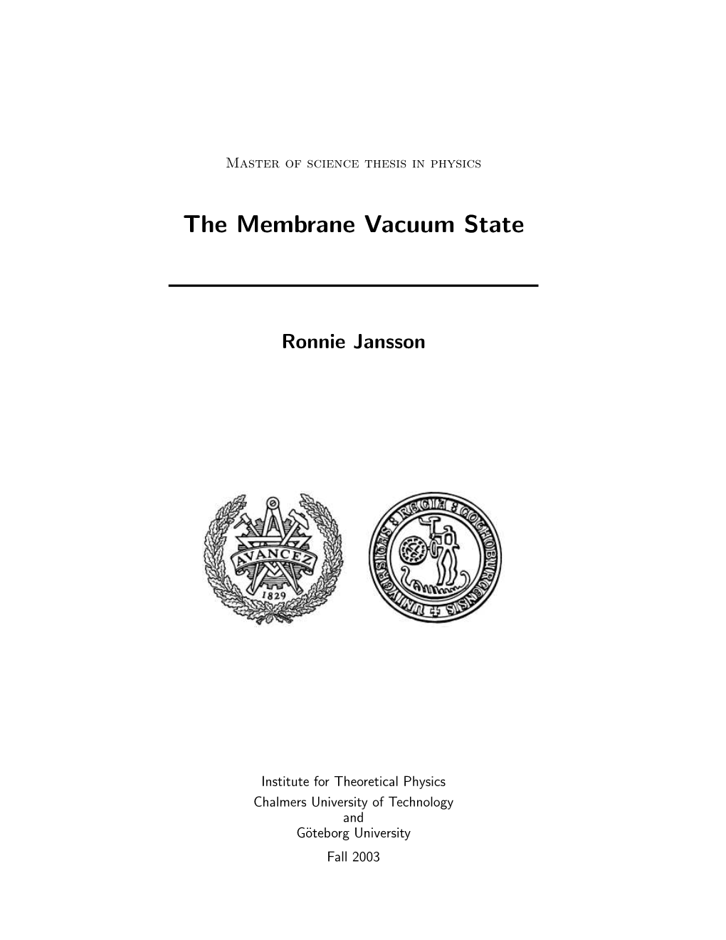 The Membrane Vacuum State