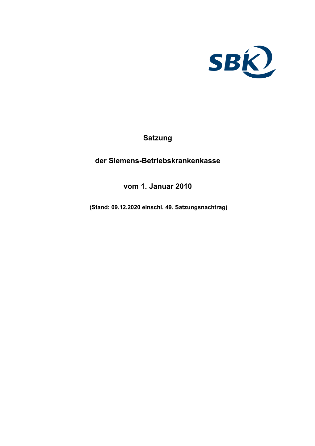 Satzung Der Siemens-Betriebskrankenkasse Vom 1.1.2010 Einschl