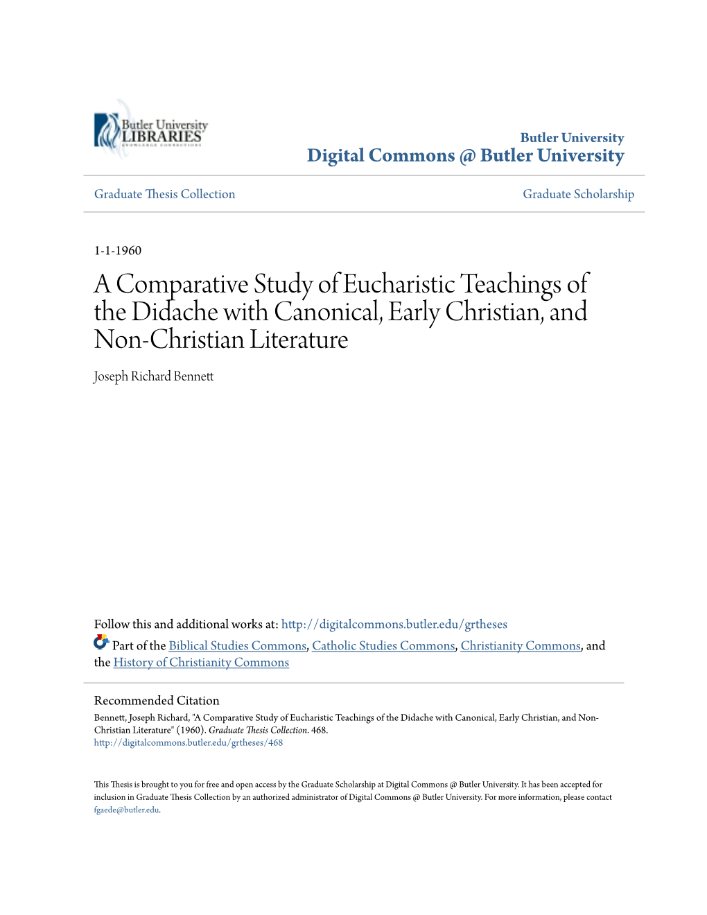 A Comparative Study of Eucharistic Teachings of the Didache with Canonical, Early Christian, and Non-Christian Literature Joseph Richard Bennett