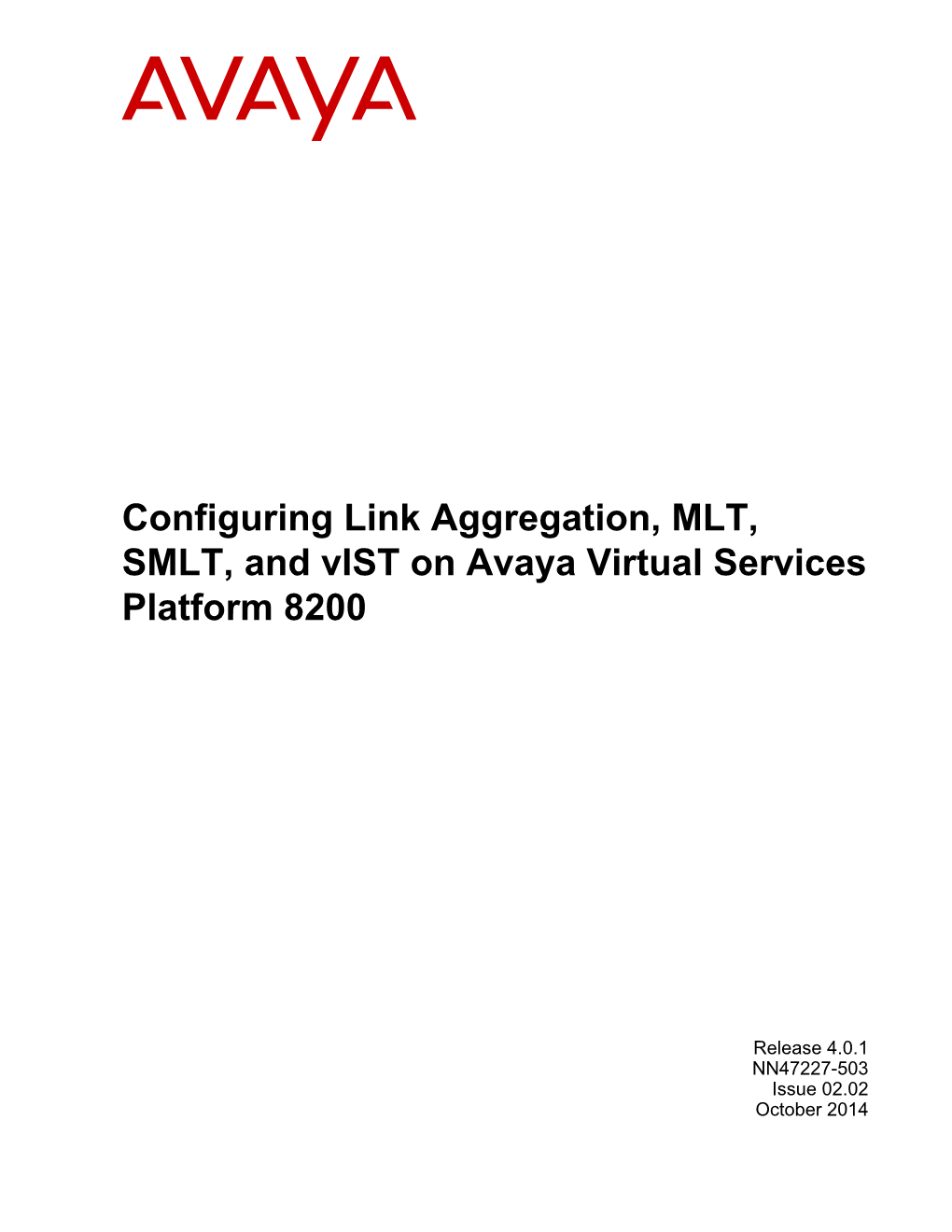 Configuring Link Aggregation, MLT, SMLT, and Vist on Avaya Virtual Services Platform 8200