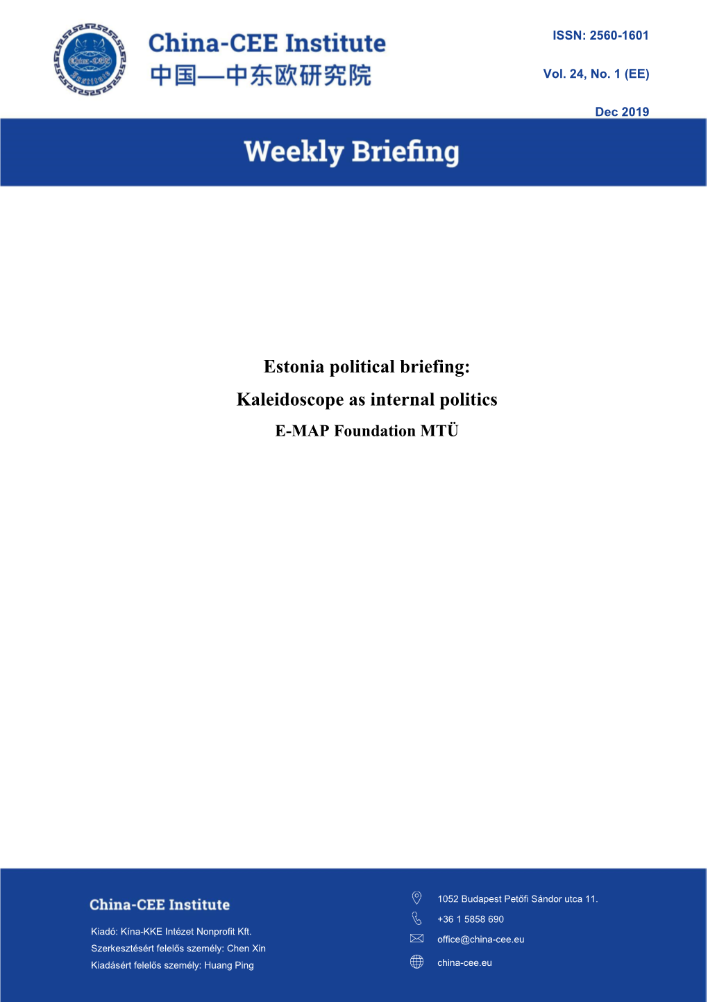 Estonia Political Briefing: Kaleidoscope As Internal Politics E-MAP Foundation MTÜ