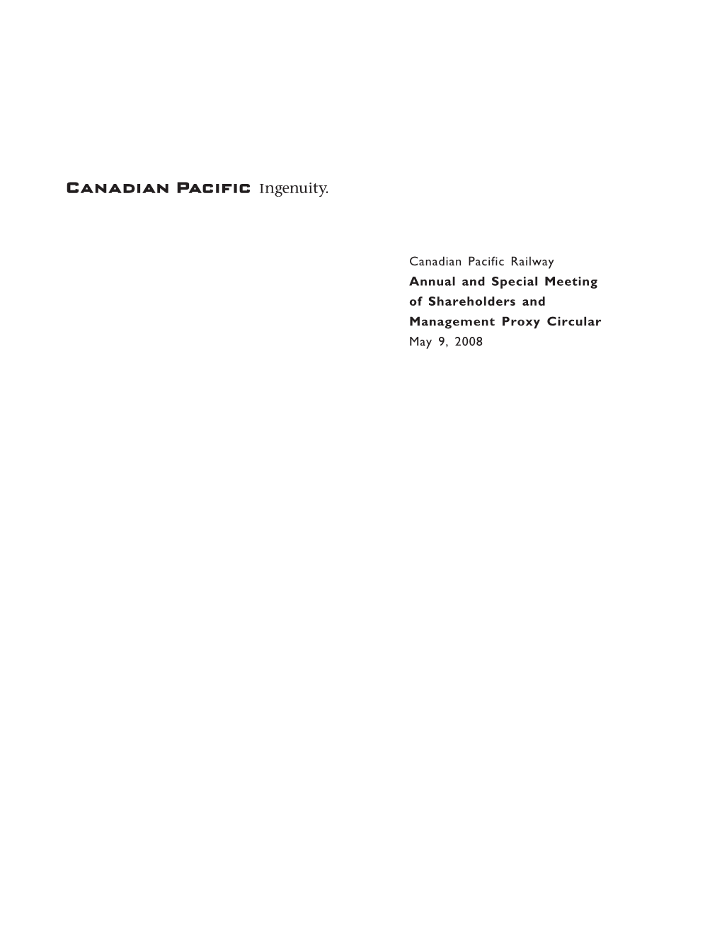 Canadian Pacific Railway Annual and Special Meeting of Shareholders and Management Proxy Circular May 9, 2008 CONTENTS