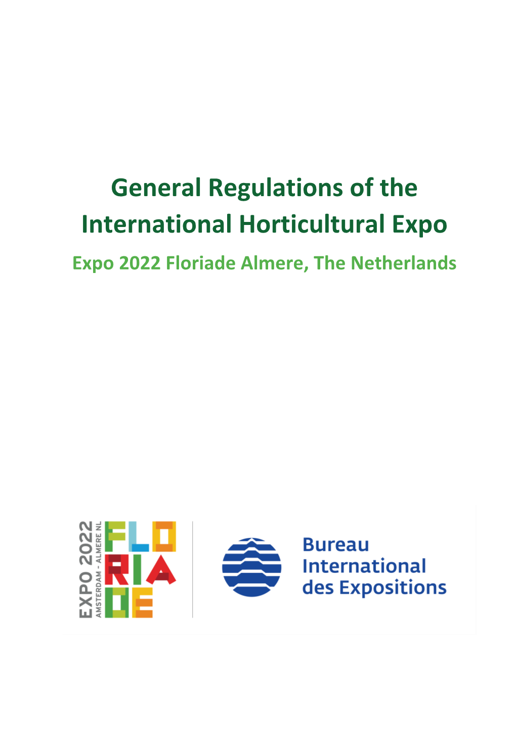 General Regulations of the International Horticultural Expo Expo 2022 Floriade Almere, the Netherlands