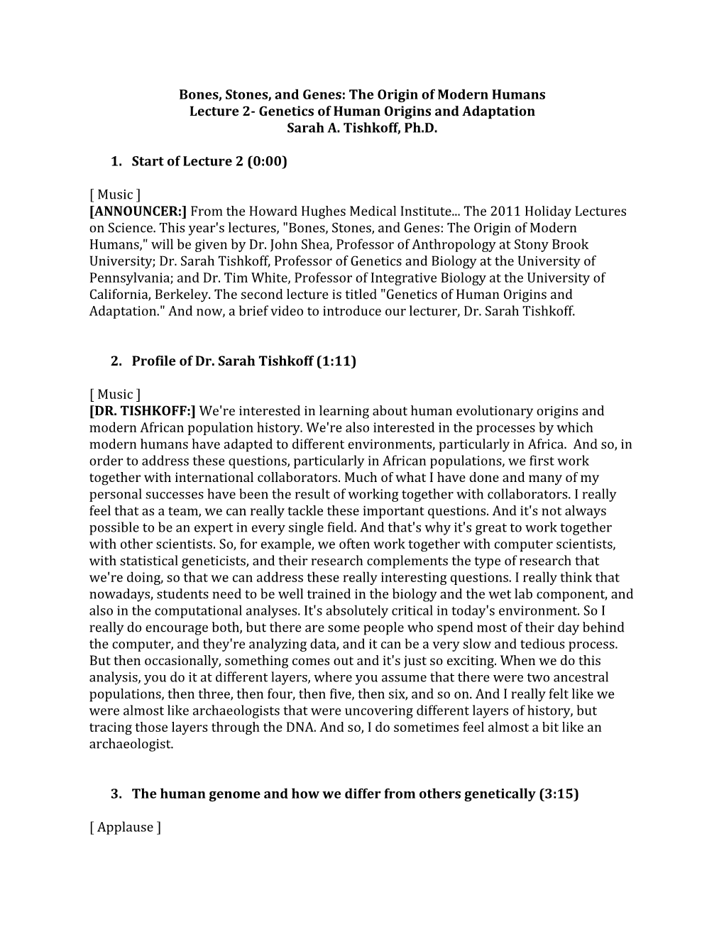 Bones, Stones, and Genes: the Origin of Modern Humans Lecture 2- Genetics of Human Origins and Adaptation Sarah A