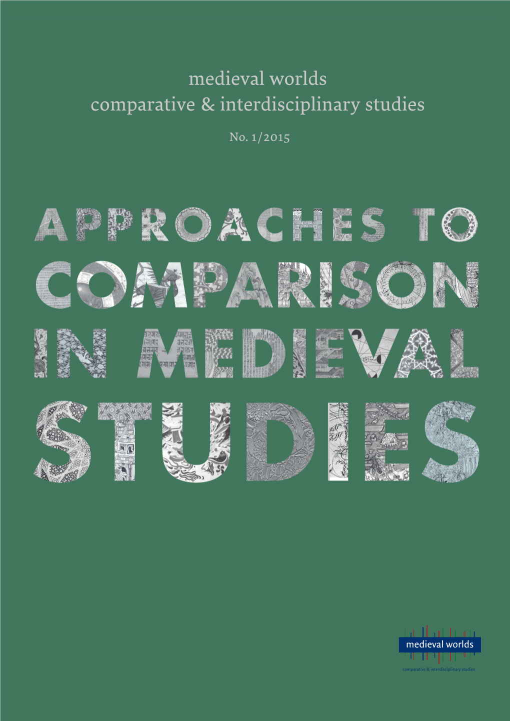 Medieval Worlds Comparative & Interdisciplinary Studies