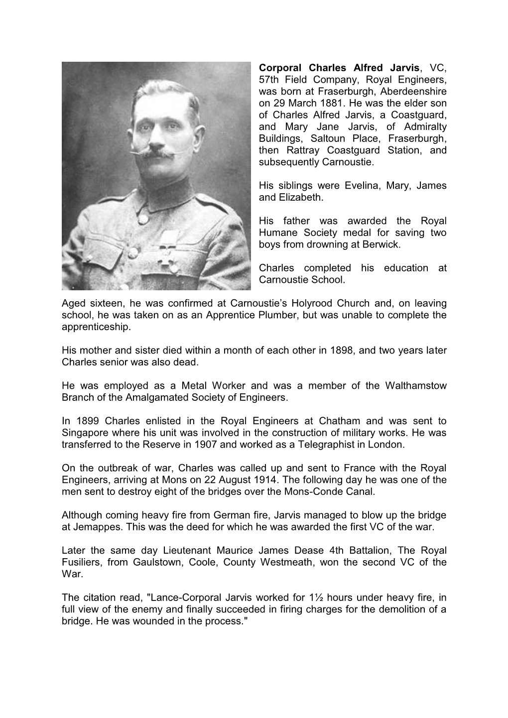 Corporal Charles Alfred Jarvis, VC, 57Th Field Company, Royal Engineers, Was Born at Fraserburgh, Aberdeenshire on 29 March 1881