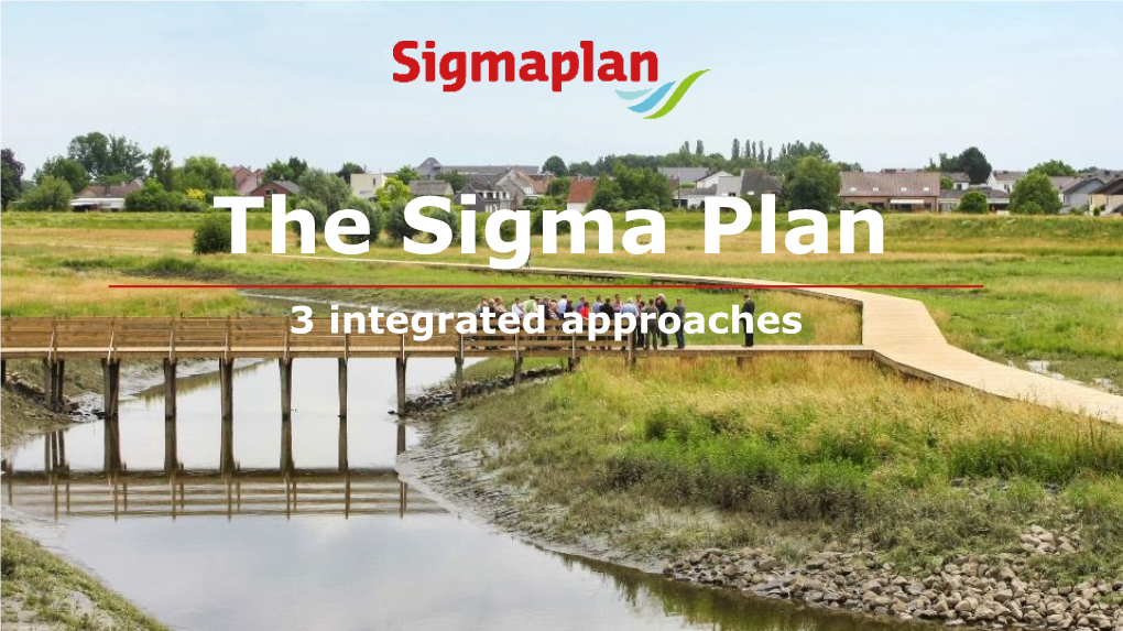 The Sigma Plan 3 Integrated Approaches 1 an Integrated Project the Four Principles of the Sigma Plan