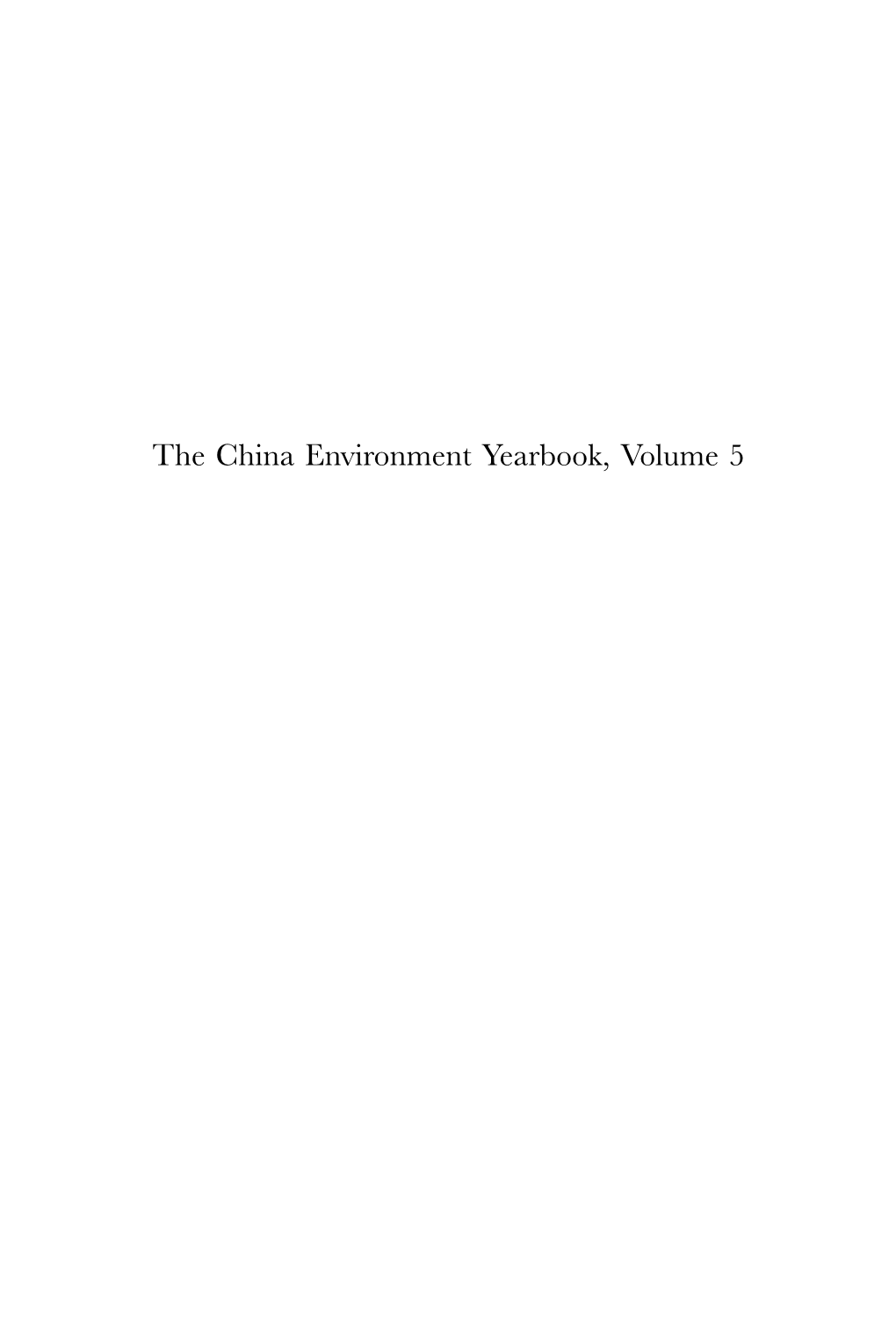 The China Environment Yearbook, Volume 5 the Chinese Academy of Social Sciences Yearbooks: Environment