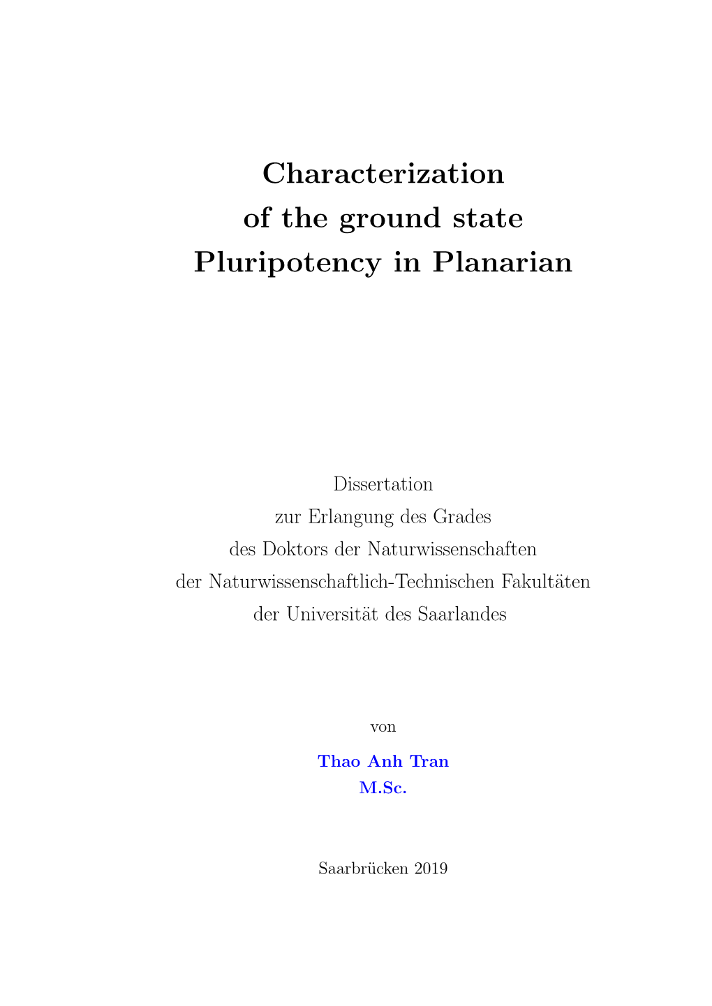 Characterization of the Ground State Pluripotency in Planarian