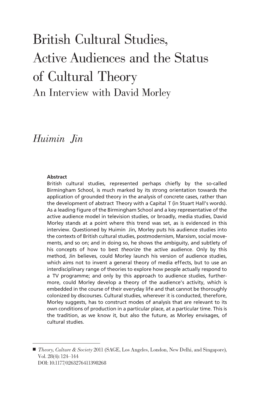 British Cultural Studies, Active Audiences and the Status of Cultural Theory an Interview with David Morley