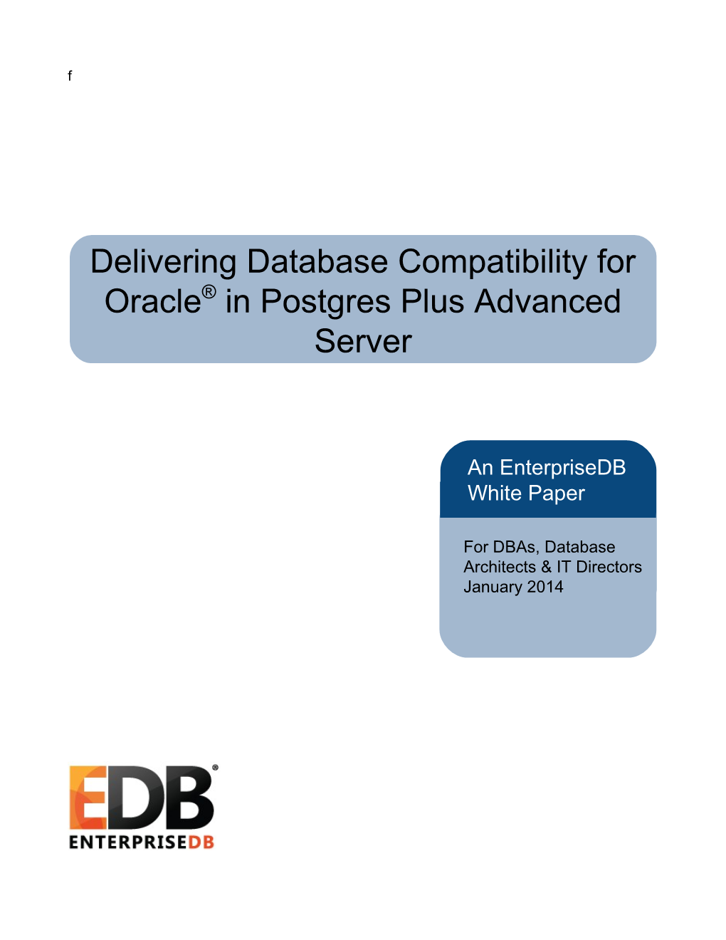 Delivering Database Compatibility for Oracle® in Postgres Plus Advanced Server