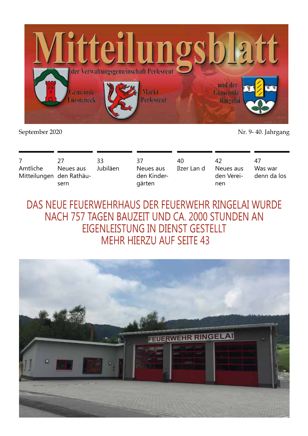 Das Neue Feuerwehrhaus Der Feuerwehr Ringelai Wurde Nach 757 Tagen Bauzeit Und Ca