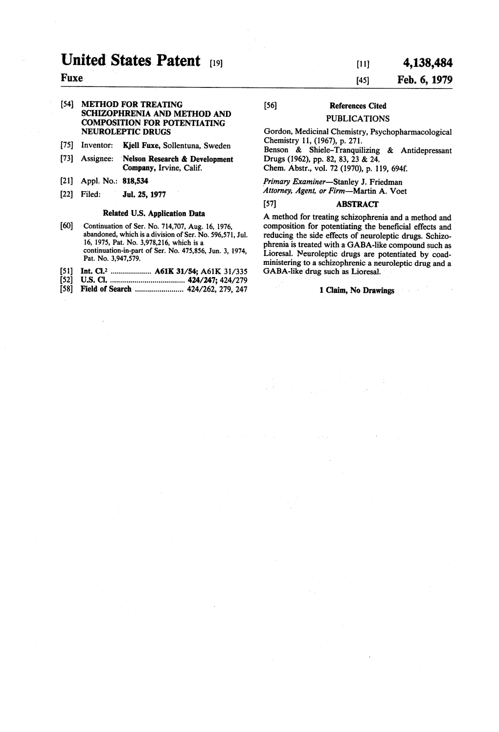 United States Patent (19) 11 4,138,484 Fuxe 45 Feb