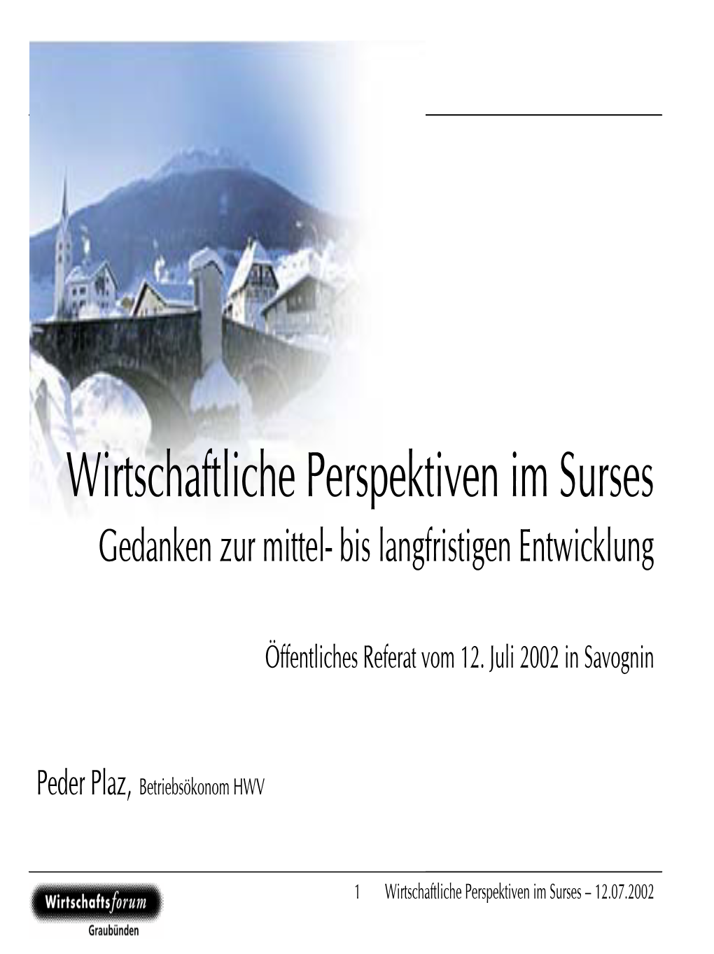 Wirtschaftliche Perspektiven Im Surses Gedanken Zur Mittel- Bis Langfristigen Entwicklung