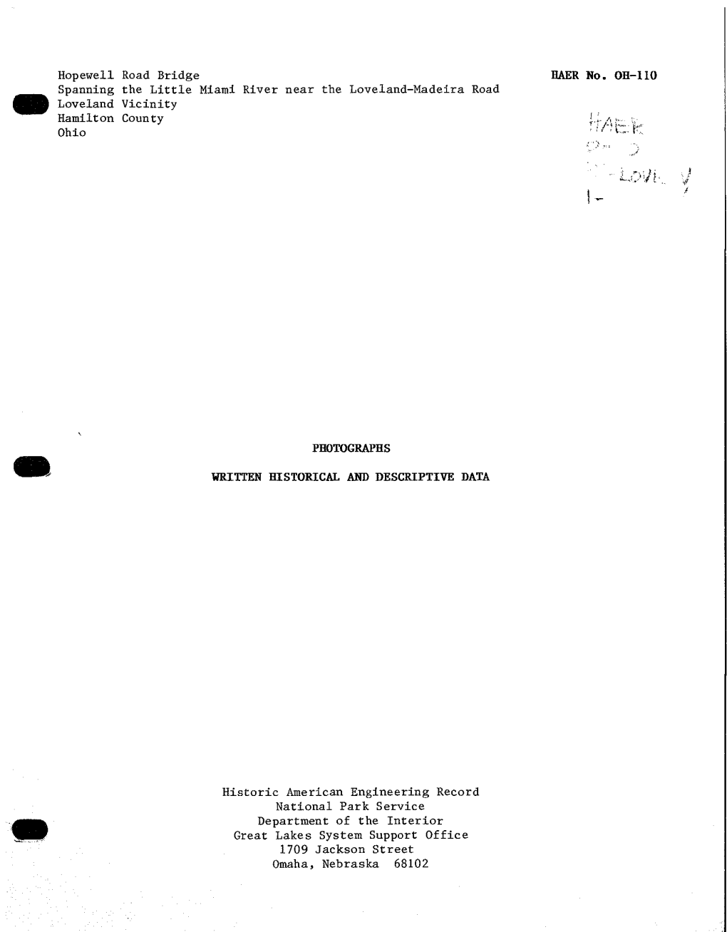 Hopewell Road Bridge HAER No. OH-110 Spanning the Little Miami River Near the Loveland-Madeira Road Loveland Vicinity Hamilton County Li/Ij" Ohio "'Ru-K