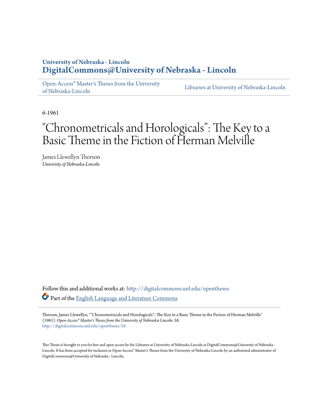 Chronometricals and Horologicals”: the Key to a Basic Theme in the Fiction of Herman Melville James Llewellyn Thorson University of Nebraska-Lincoln