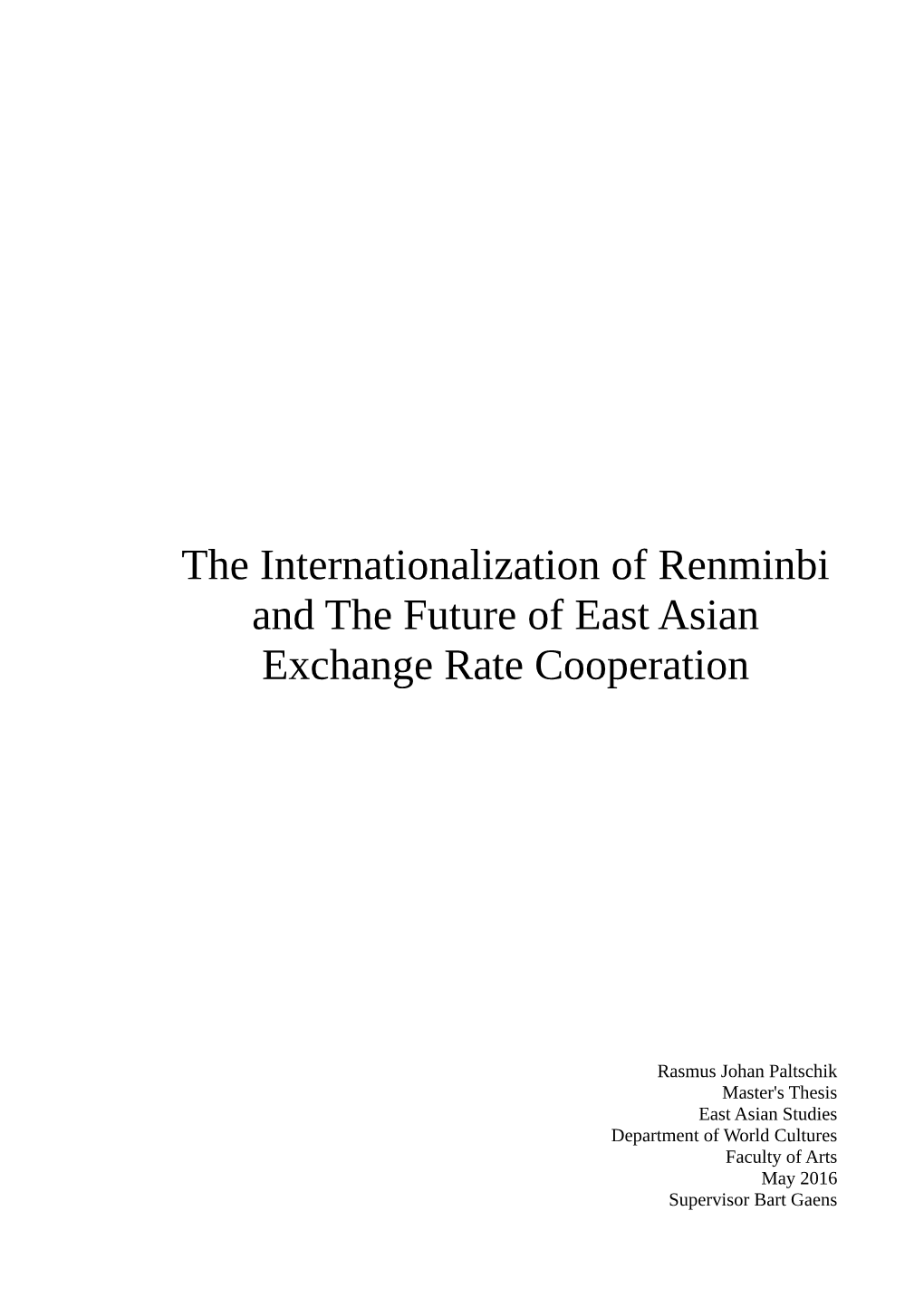 The Internationalization of Renminbi and the Future of East Asian Exchange Rate Cooperation