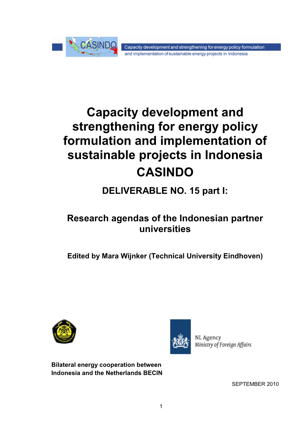 Capacity Development and Strengthening for Energy Policy Formulation and Implementation of Sustainable Projects in Indonesia CASINDO DELIVERABLE NO