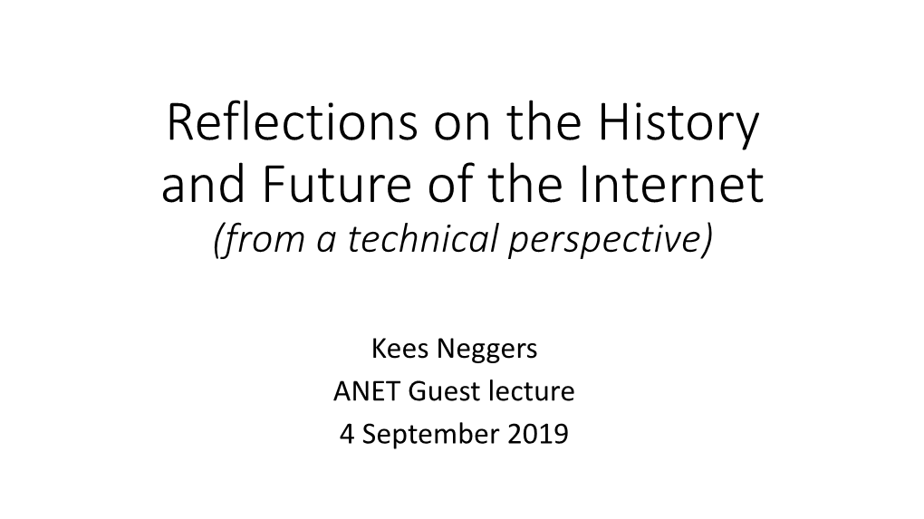 Reflections on the History and Future of the Internet (PDF)