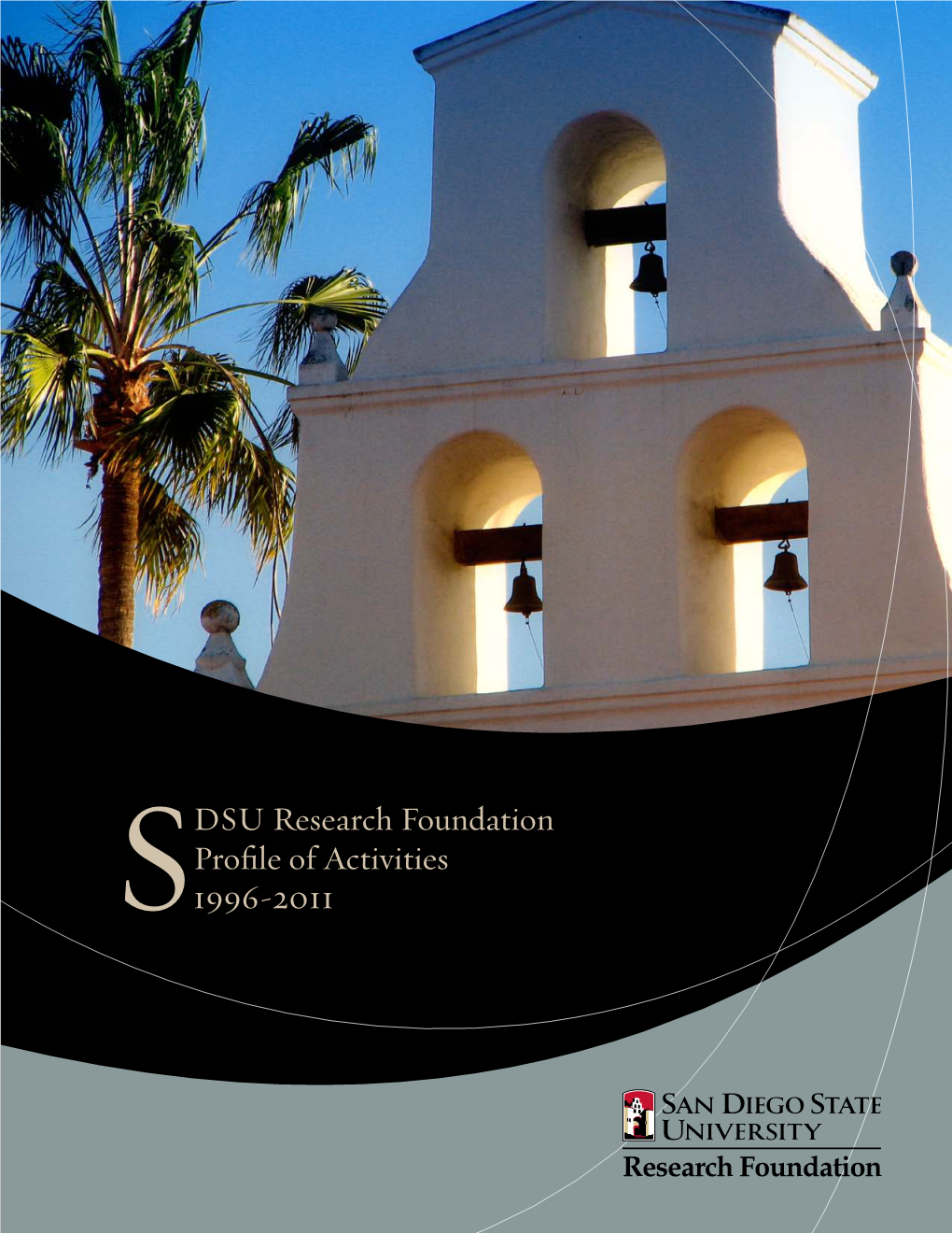 SDSU Research Foundation Profile of Activities 1996-2011