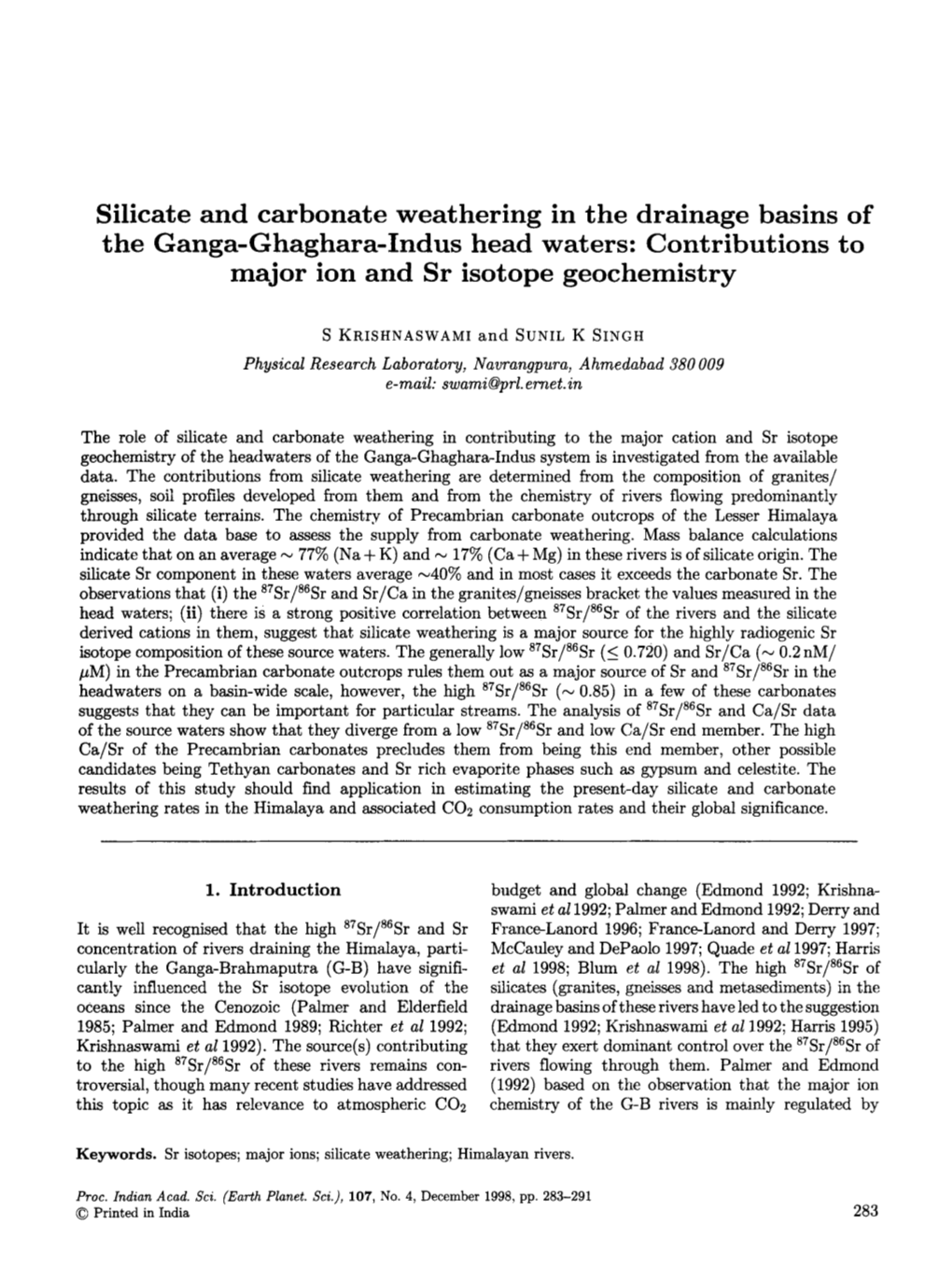 Silicate and Carbonate Weathering in the Drainage Basins of the Ganga-Ghaghara-Indus Head Waters: Contributions to Major Ion and Sr Isotope Geochemistry